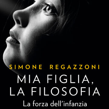 Simone Regazzoni: Mia figlia, la filosofia