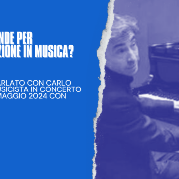 Cosa si intende per improvvisazione in musica? Ne abbiamo parlato con Carlo Balzaretti, pianista in concerto a Rivoli il 24 maggio 2024