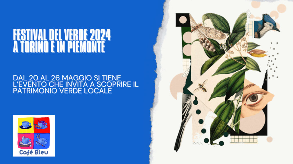 A Torino torna il Festival del Verde, evento previsto dal 20 al 26 maggio