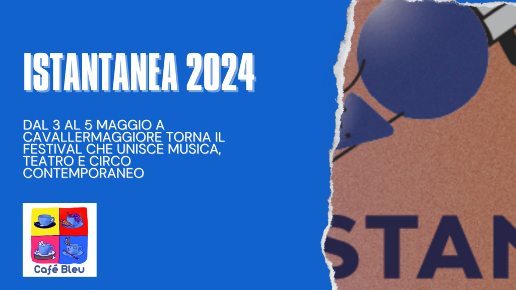 Istantanea Festival 2024 a Cavallermaggiore con Cordata For dal 3 al 5 maggio