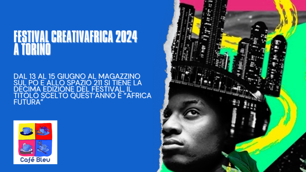 Festival Creativafrica 2024 a Torino