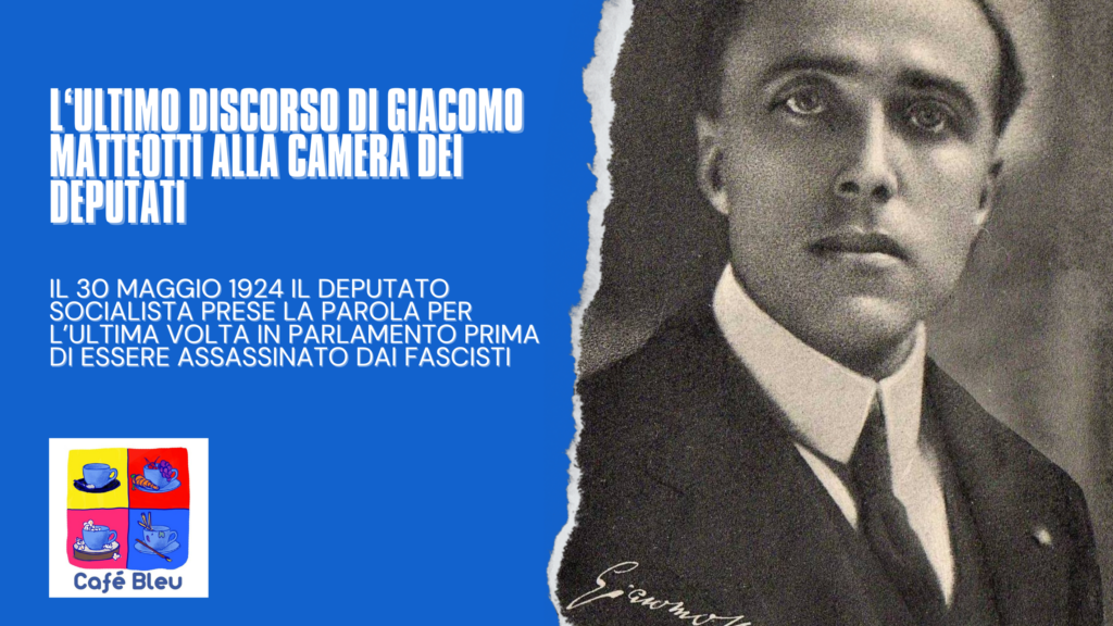 Giacomo Matteotti, la lettura del suo ultimo discorso alla Camera dei Deputati - 30 maggio 1924