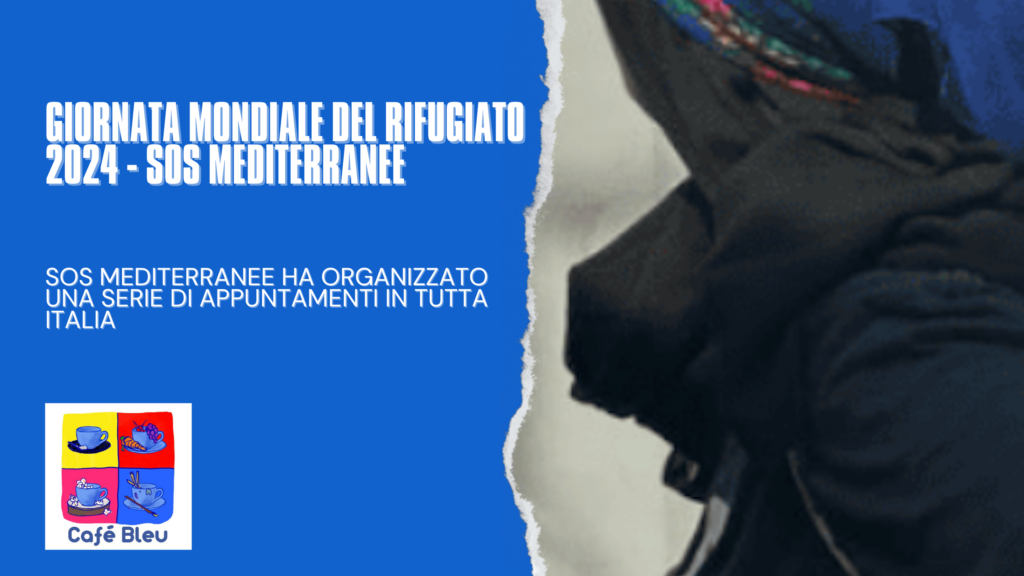 Giornata Mondiale del Rifugiato 2024, gli appuntamenti di Sos Mediterranee in Italia