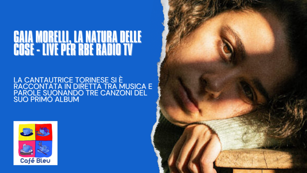 Gaia Morelli, La Natura delle Cose live acustico per RBE radio Tv