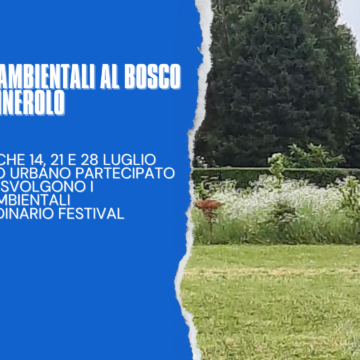 Laboratori ambientali al bosco urbano partecipato di pinerolo per l'extraordinario festival