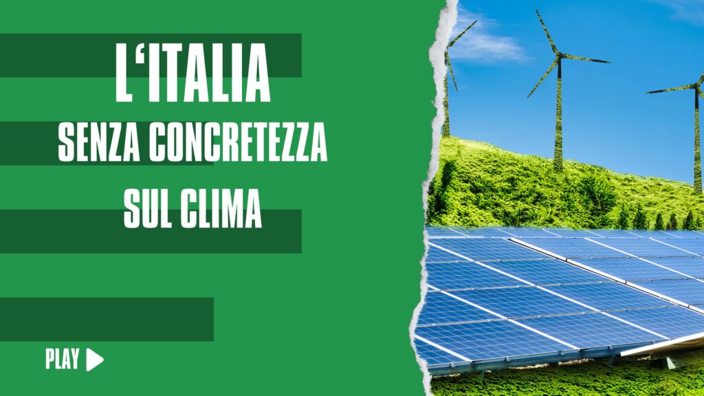 Il piano italiano per il clima sbaglia (quasi) tutto