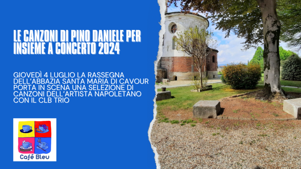 A Cavour Insieme a Concerto 2024 celebra Pino Daniele