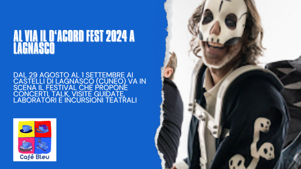 Al via il D'Acord Fest 2024 a Lagnasco