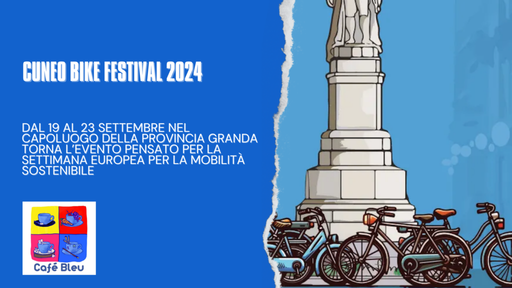 Dal 19 al 23 settembre 2024 torna il Cuneo Bike Festival