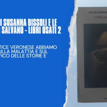 I Folgorati, romanzo di Susanna Bissoli, per la rubrica Libri Usati