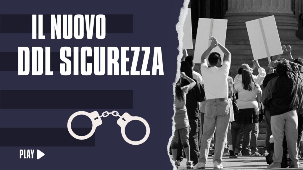 Il nuovo DDL sicurezza e la criminalizzazione delle proteste