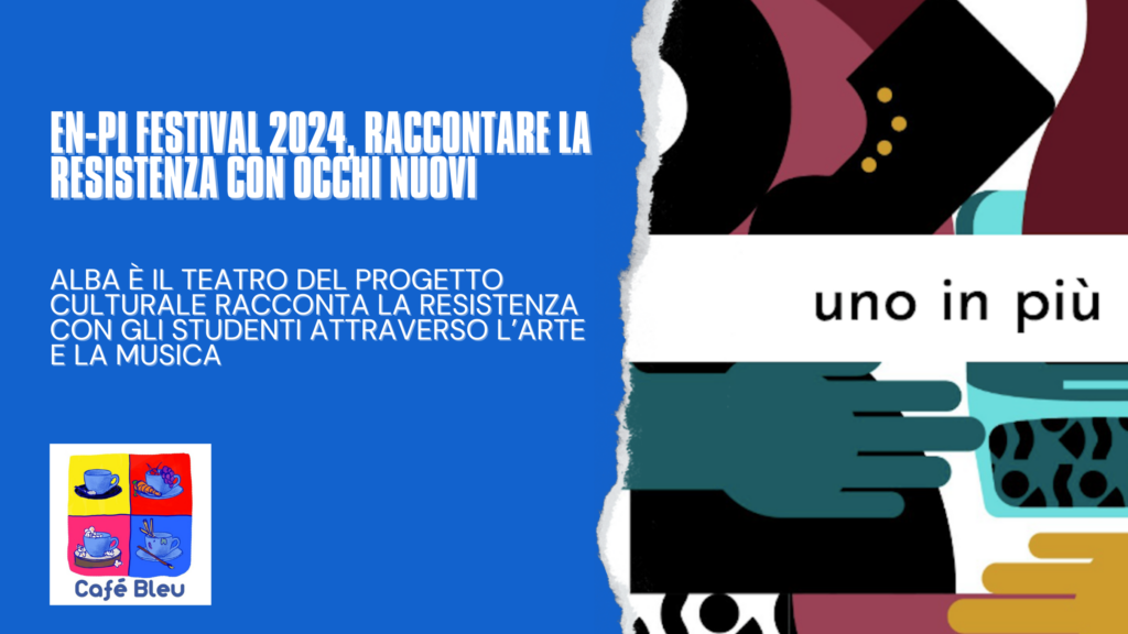 En Pi Festival, raccontare la Resistenza con un nuovo sguardo