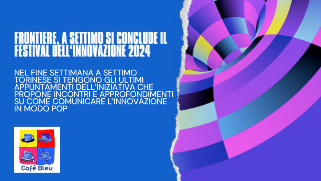 Festival dell'Innovazione 2024 a Settimo