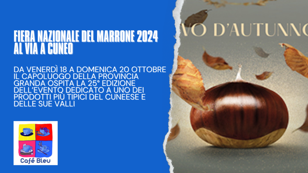 Fiera Nazionale del Marrone 2024 al via a Cuneo