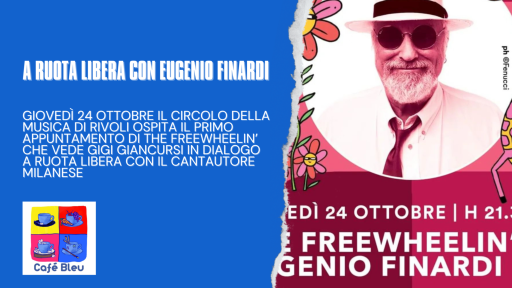 The Freewheelin', dialogo a ruota libera con Eugenio Finardi