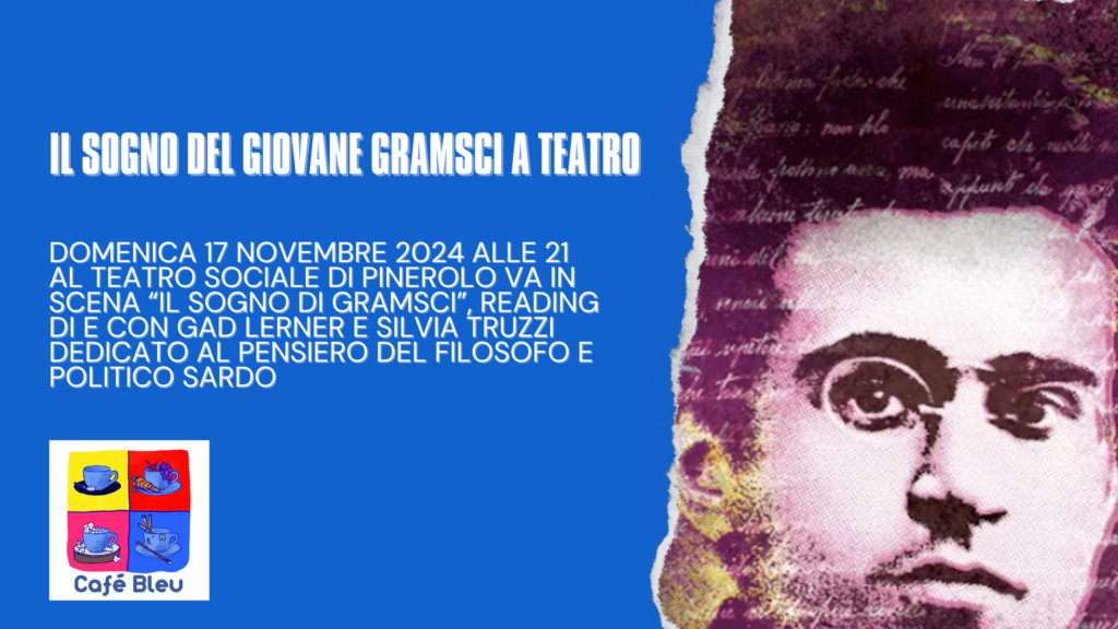 Il Sogno di Gramsci al Teatro Sociale di Pinerolo