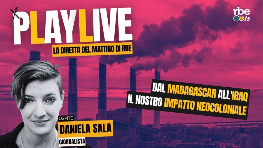 Con due lavori d'inchiesta raccontiamo, dal Madagascar all'Iraq, il nostro impatto neocoloniale