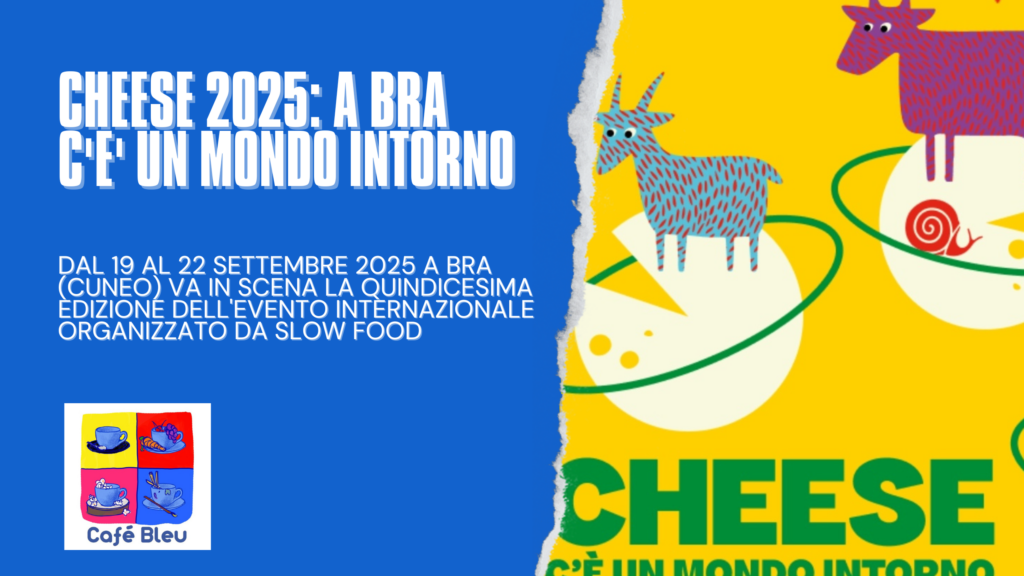 C'è un mondo intorno. Dal 19 al 22 settembre 2025 a Bra va in scena la XV edizione di Cheese, evento internazionale Slow Food