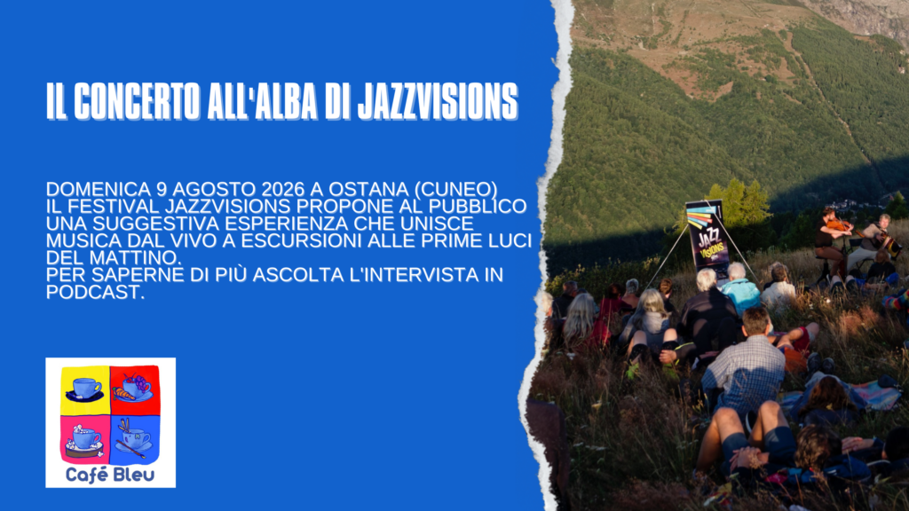 Il Concerto all'alba del festival JazzVisions, domenica 9 agosto 2026 a Ostana