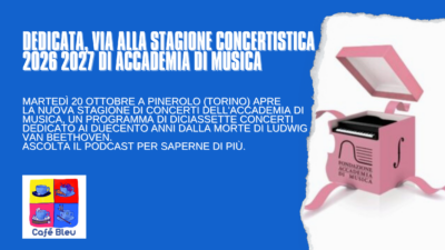 Al via la stagione concertistica 2026 2027 dell'Accademia di Musica di Pinerolo dal titolo Dedicata