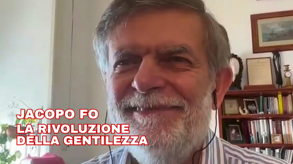 La Rivoluzione della Gentilezza, con Jacopo Fo